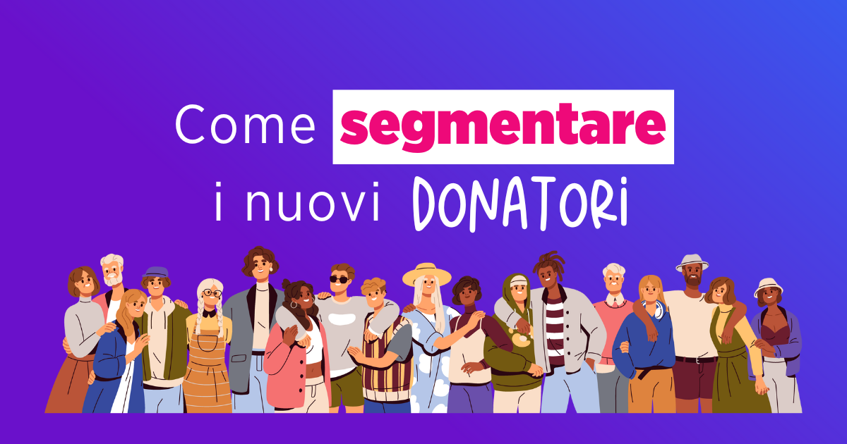 come segmentare nuovi donatori