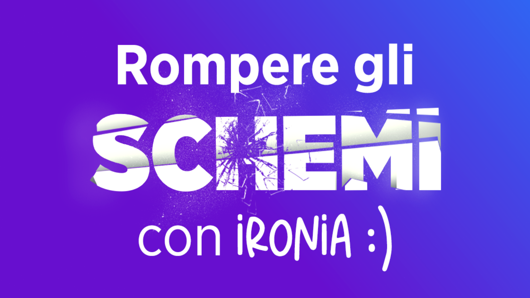 Rompere Gli Schemi Con Ironia 2