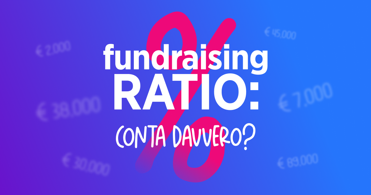 Quanto Conta Davvero Il Fundraising Ratio?